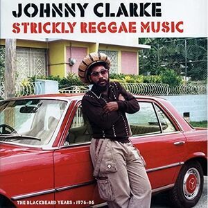 Johnny Clarke - Strickly Reggae Music: The Blackbeard Years 1976-1986 (RSD 2020)